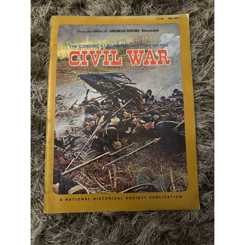 The Concise Illustrated History of the Civil War by James I. Robertson Jr. 1971